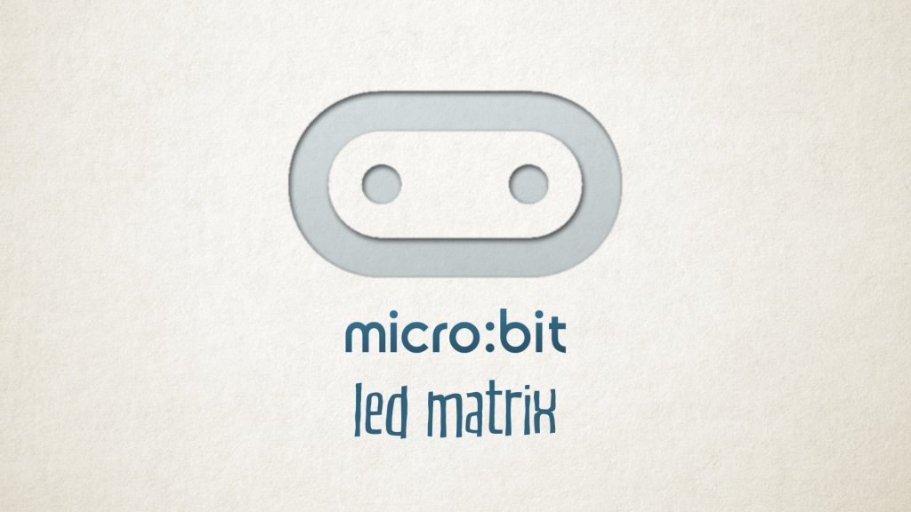 microbit - led matrix