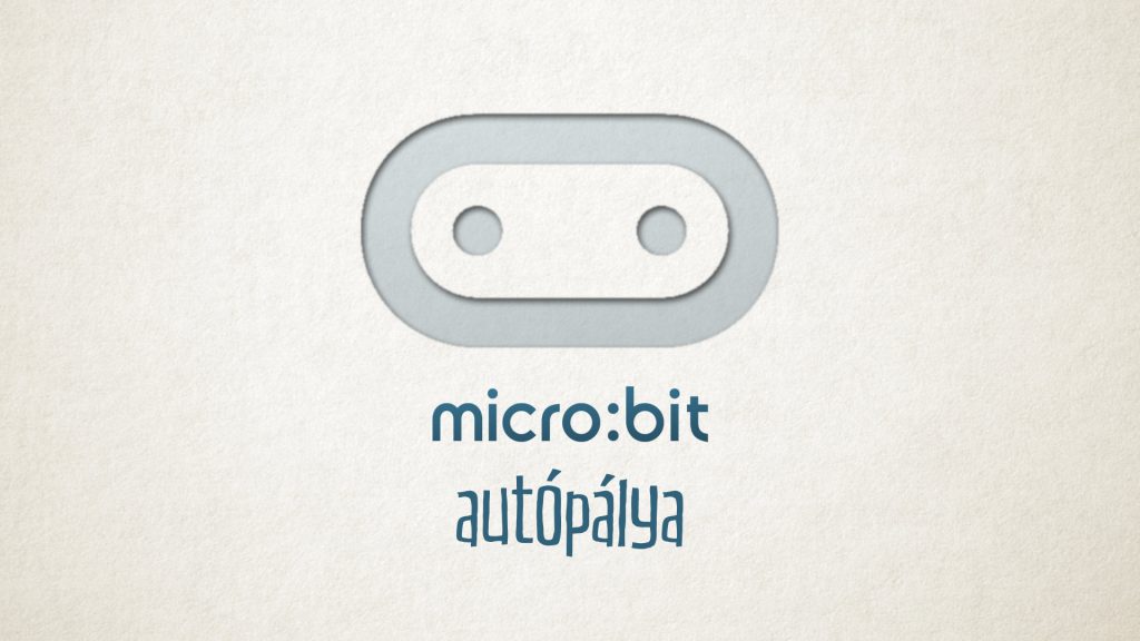 microbit - autópálya